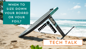 size down your board or your foil